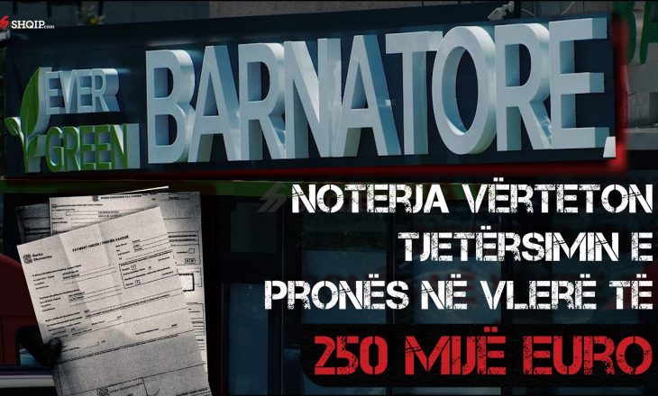 Noterja vërteton tjetërsimin e pronës në vlerë të 250 mijë euro