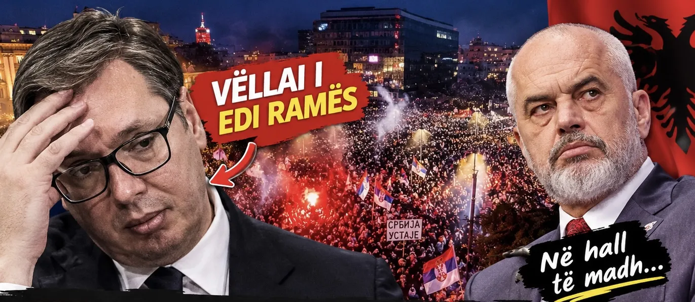 “Vëllai” i Ramës në hall të madh, “digjet” nga protestat në Beograd