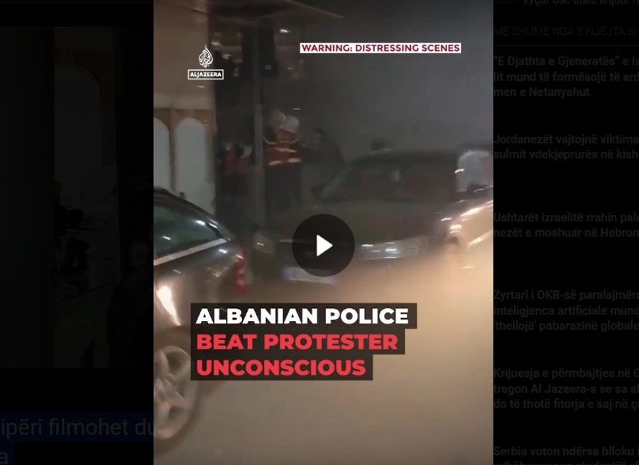 VIDEO/ ‘Al Jazeera’ publikon pamjet: Policia në Shqipëri, rreh protestuesin e shtrirë përtokë 